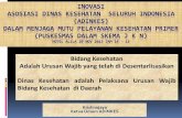 INOVASI ASOSIASI DINAS KESEHATAN SELURUH INDONESIA ... fileKerangka peraturan Adm/Mgt Surveylance/SIK/SIM Upaya Kesehatan: Promotif, Preventif, Kuratif, Rehabilitatif Pengadaan Sumberdaya