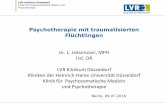 Psychotherapie mit traumatisierten Flüchtlingen · LVR-Klinikum Düsseldorf Klinik für Psychosomatische Medizin und Psychotherapie Psychotherapie mit traumatisierten Flüchtlingen