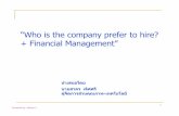 “Who is the company prefer to hire? + Financial Management”eng.sut.ac.th/ceramic/old/images_news/62.pdf1 Prepared by : Sakorn L. “Who is the company prefer to hire? + Financial