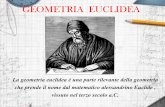 GEOMETRIA EUCLIDEA · geometria sferica dal V postulato e dimostra l’esistenza dei cinque poliedri regolari ottenuta senza ricorso a considerazioni sulle rette parallele. Successivamente,