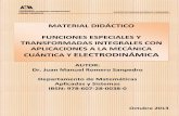 MATERIAL DIDÁCTICO FUNCIONES ESPECIALES Y … Funciones especiales_JMRS.pdf · caracter sticas especiales, por ello se les llama funciones especiales. Para la electrodin amia, dentro