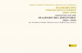 TÖRTÉNETI INTÉZET 2003–2010 INSTITUTE OF HABSBURG … · INSTITUTE OF HABSBURG HISTORY 2003–2010 by András Gerő–Zsuzsanna Tormássy (eds.) Gerő András–Tormássy Zsuzsanna