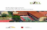 Schulprogramm - dskl.edu.my · SEKOLAH JERMAN KUALA LUMPUR 6/30 1.2 Unsere Leitsätze Dieses Leitbild ist das Fundament unserer Schule. Die Deutsche Schule Kuala Lumpur steht auf