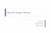 OpenCV – Image Filteringelearning.kocw.net/KOCW/document/2012/kumoh/kimseongyeong/13.pdf · OpenCV–Image Filtering. 김성영교수. 금오공과대학교 컴퓨터공학과