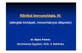 Klinikai immunológia, IV.semmelweis.hu/belgyogyaszat2/files/2016/11/klin.immunol.4.pdf · ALLERGIÁS CONJUNCTIVITIS késői gyermekkor, korai felnőttkor gyakran társul:rhinitis,