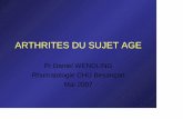 ARTHRITES DU SUJET AGEepiffoux.free.fr/capafree/besanconmai07/arthritessujetagedwendling.pdf · Pseudopolyarthrite rhizomélique • Fréquence 9,4 / 100 000 • Prévalence 1 / 133