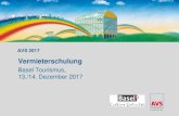 Vermieterschulung - basel.com · Vermieterschulung Basel Tourismus, 13./14. Dezember 2017 AVS 2017 . © Copyright AVS 2017© Copyright CCC 2009 AVS Tourismus “AVS-Meldeschein”