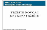 TRŽIŠTE NOVCA I DEVIZNO TRŽIŠTEw3.ekof.bg.ac.rs/nastava/finansijska_trzista/2014/FT-VIII poglavlje.pdf · Finansijski instrumenti na tržištu novca • Likvidni instrumenti ročnosti