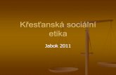 Křesťanská sociální etika · Křesťanská sociální etika. M. Martinek 2011 17 Předmět křesťanská sociální etika Vědecký obor – součást teologické etiky . Stanovuje