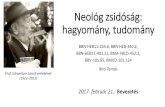 Neológ zsidóság: hagyomány, tudománybirot.web.elte.hu/courses/2017-neolog/neol-01.pdf · A hagyomány az hagyomány. Mindenkinek kijelöli a helyét, az útját, hogy mindenki