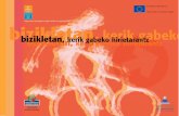 Serie Programa Marco Ambiental Nº 6 Abril 2002 en bici ...ec.europa.eu/environment/archives/cycling/cycling_basque.pdf · dute, baina, maiz, “automobila noiznahi eta edonon era-biltzeko