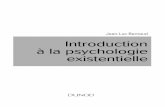 Jean-Luc Bernaud Introduction à la psychologie existentielle · 10 Introduction à la psychologie existentielle il aborde les concepts les plus emblématiques comme l’authenticité,