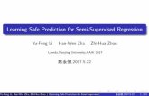 Learning Safe Prediction for Semi-Supervised Regressioncslabcms.nju.edu.cn/problem_solving/images/a/a1/151220012-陈永恒-李... · Learning Safe Prediction for Semi-Supervised Regression