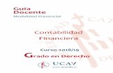 Contabilidad Financiera - UCAVILA · 2018-09-25 · “Contabilidad Financiera (adaptada al nuevo PGC)”. Centro de Estudios Financieros. Madrid, 2008 ... El alumno podrá eliminar