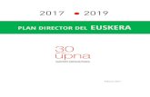 Plan Director del Euskera - unavarra.es · Plan Director del Euskera 3 que se ofrecen en euskera sean suficientes y siempre asociadas a los más altos estándares de calidad.Sin embargo,
