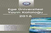 2016 Yılı Ege Üniversitesi Yayın Kataloyayinevi.ege.edu.tr/files/yayinevi/icerik/2016-yayin-katalogu.pdf · Nükleer Fizik Laboratuvar Deney Notları kitabı; nükleer fizik,