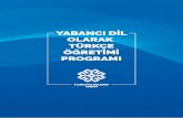 YABANCI DİL OLARAK · 2019-08-21 · 2009 yılında kurulan Yunus Emre Enstitüsü yurt dışında Türkçe öğretimi ve kültür sanat faaliyetleri yürütmektedir. 2018 yılı