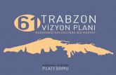 61TRABZON - Kentsel Strateji...Alternatif turizm potansiyeli Karadeniz Teknik Üniversitesi Tarihi İpek Yolu Demiryolu ve deniz ulaşımı bağlantılarının yetersizliği Turizm’de