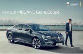 Renault MEGANE GrandCoupé · 2019-11-22 · MEGANE GrandCoupé svojom smelošću i dominantnošću donosi novu energiju u grad. Njegove oštre i dinamične linije naglašene hromom