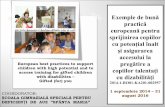 Exemple de bună si da mai... · Exemple de bună practică europeană pentru sprijinirea copiilor cu potențial înalt și asigurarea accesului la pregătire a copiilor talentați