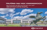 TRƯỜNG ĐẠI HỌC KWANGWOON · 2019-04-18 · Trường Đại học Kinh doanh • Khoa quản trị(Chuyên ngành Quản trị học) • Khoa thương mại quốc tế(Chuyên