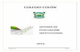 COLEGIO COLÓN DE... · Colegio Colón Página 4 Flexibilidad: Tiene en cuenta los ritmos y estilos de aprendizajes de los estudiantes, el desarrollo de competencias y las inteligencias