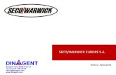 SECO/WARWICK EUROPE S.A. · SECO/WARWICK u Poljskoj S/W Global Holding VAkUUM CAB RETECH OBRADA ALUMINIJUMA ZAŠT. ATMOSPFERE SECO/WARWICK EUROPE Isti model funkcionisanja u svim