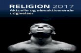 RELIGION 2017 - Systime · Islam i medierne Udgivelsen introducerer klart og overskueligt til forskellige versioner af islam, fx sekulær islam og salafisme, og giver en indføring