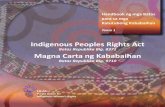 Indigenous Peoples Rights Act - LILAK.NETlilak.net/wp-content/uploads/2017/02/IPRA_MCW_final_Web.pdf · 2017-02-23 · Ang pagtutulak ng isang batas para sa katutubo ay bahagi ng