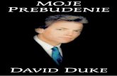 David duke: Moje Prebudeniedomov, kostol, škola a médiá: rovnos " pre všetkých, milujúce bratstvo pre všetkých, pravidlo kto do teba kame om, ty do neho chlebom... Predstavte