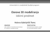 Osnove 3D modeliranja Izbirni predmet · UL, NTF, OT, Helena Gabrijelčič Tomc, Osnove 3D modeliranja Modeliranje s fraktali. Metakrogle in meta objekti UL, NTF, OT, Helena Gabrijelčič