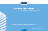 RO Erasmus+ Guide 2016 versiunea 1-1 Erasmus+...Atunci când planifică o cerere de finanțare, organizațiile potențial participante pot utiliza, de asemenea, alte documente de referință