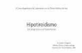 Presentación de PowerPoint - Cibic Laboratorios...•Tiroiditis crónica de Hashimoto: •Causa más frec. en áreas no yodo deficientes •Etiología autoinmune •Destrucción del