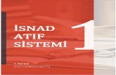 İsnad Atıf Sistemi 1. Sürüm · 2018-03-20 · İSNAD ATIF SİSTEMİ 1. Sürüm Yayın Tarihi: 12 Mart 2018 İlahiyat alanında hazırlanan yoğun emek ürünü makaleler, muhtevaları