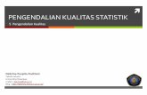 PENGENDALIAN KUALITAS STATISTIK...Pengendalian Kualitas Statistik Pengendali Kualitas StasLk Pengendali Kualitas Proses StasLk (Control Chart) Data Variabel Data Atribut Rencana penerimaan