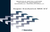 Super Exclusive MIX EV - Schede tecniche · 2017-02-15 · 2 La caldaia Super Exclusive MIX EV C.S.I. è conforme ai requisiti essenziali delle seguenti Direttive: - Direttiva gas