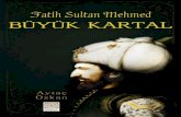 Fatih Sultan Mehmed Aytaç Özkan§ Özkan - Fatih Sultan Mehmed...O Giriş: Osman Gazi’nin Fatih’e Devrettiği Bayrak smanlı Devleti’nin banisi Osmanoğulları sülalesi, Oğuz