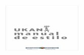 UKAN manual de estilo - euskara.euskadi.eus...Pero, mediante el inﬂujo del virus UKAN, se pretende corregir la forma de contemplar a los idiomas no hegemónicos —al euskera, en