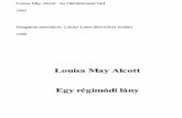 Alcott Louisa May - CORINA CARSONmisogaadel.weebly.com/.../7/3/14732912/egy_regimodi_lany_l_may_alcott.pdf · Louisa May Alcott Egy régimódi lány. I. FEJEZET POLLY MEGÉRKEZIK