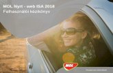 MOL Nyrt - web ISA 2018 · 2018-02-26 · MOL Nyrt - web ISA 2018 Felhasználói kézikönyv Pomázi Imre 2016.09.09