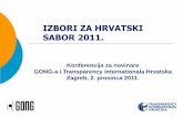 IZBORI ZA HRVATSKI SABOR 2011....Metoda: Monitoring medija; bilježenje objava plaćenih oglasa i sponzoriranih emisija/tekstova u el. medijima (radio, TV, internet), tisku i ... -priprema,