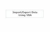 Import/Export Data Using VBA · 2014-12-03 · Referencing Excel Cells in VBA VBA 코드이해하기 Option Explicit 명령 변수선언요청명령. ‘변수선언요구’에체크표시한경우나타남