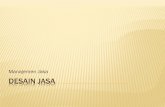 Manajemen Jasa DESAIN JASA - fani_yr.staff.gunadarma.ac.idfani_yr.staff.gunadarma.ac.id/Downloads/files/59932/DESAIN+JASA+-+M3&4.pdf · kreatif yang diawali dengan menyusun tujuan