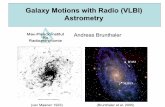 Galaxy Motions with Radio (VLBI) Astrometry · Galaxy. Motions. with Radio (VLBI) Astrometry. Andreas Brunthaler (van Maanen 1923) (Brunthaler et al. 2005) Galaxy Interactions •