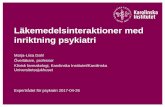 Läkemedelsinteraktioner med inriktning psykiatri 2017-04-26...påverkan på dess farmakokinetik eller farmakodynamik kunskapen störst för läkemedel som ofta analyseras i plasma/serum