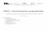 PPRO: Psychologická propedeutika · 2 1. Předmět psychologie Psychologie je věda o člověku, o jeho duševním životě, o jeho psychice. Předmětem psychologie je studium psychiky,