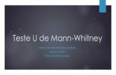 Teste U de Mann-Whitney - LEG-UFPRce008:... · 2015-06-15 · TESTE U DE MANN –WHITNEY Esta prova se aplica na comparação de dois grupos independentes, para verificar se pertencem