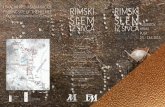 LOKACIJA PRONALASKA KACIGE FINDING SITE OF THE HELMET … SLEM... · 2015-04-30 · RIMSKI PUTEVI. Rimska brončana kaciga iz Sivca do danas je bila malo poznata u širim znanstvenim