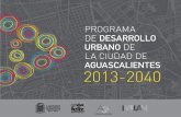 Programa de Desarrollo Urbano de la Ciudad de Aguascalientes · El programa de desarrollo urbano de centro de población es el conjunto de disposiciones y normas para ordenar, regular