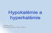 Hypokalémie a hyperkalémie · Draslík/Kalium (K+) je hlavním intracelulárním kationtem nitrobuněčná koncentrace je velmi vysoká a pohybuje se v rozmezí 100 – 140 mmol/l,